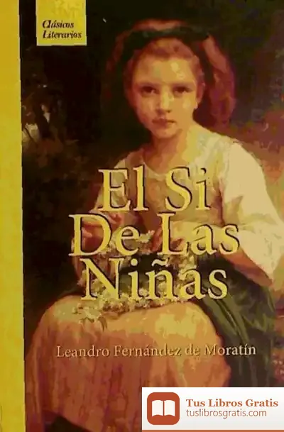 Descargar El Si De Las Niñas de Leandro Fernández de Moratín