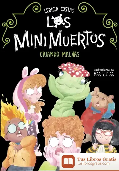 Descargar Criando Malvas (Los Minimuertos 2)