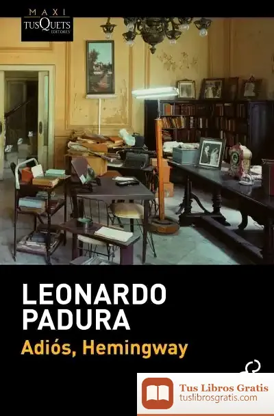 Descargar Adiós, Hemingway de Leonardo Padura