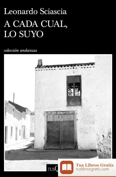 Descargar A Cada Cual, Lo Suyo de Leonardo Sciascia