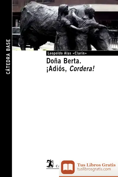 Descargar Doña Berta ; ¡Adiós, Cordera! de Leopoldo Alas