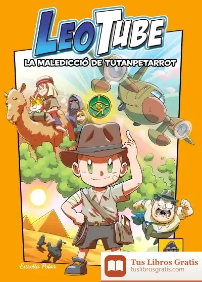 Descargar Leotube 5. La Maledicció De Tutanpetarrot de Leotube