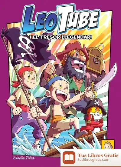 Descargar Leotube 6. Leotube I El Tresor Llegendari de Leotube