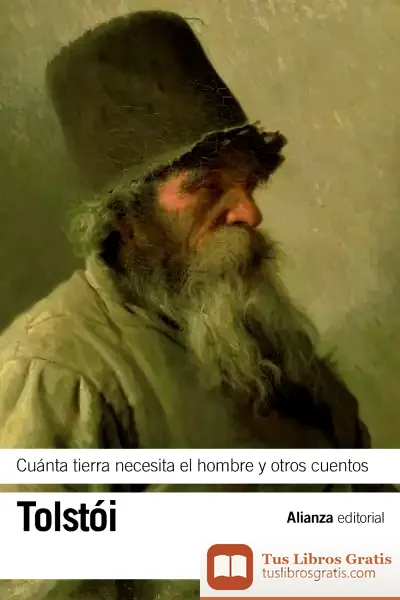 Descargar Cuánta Tierra Necesita El Hombre Y Otros Cuentos de Lev Tolstói