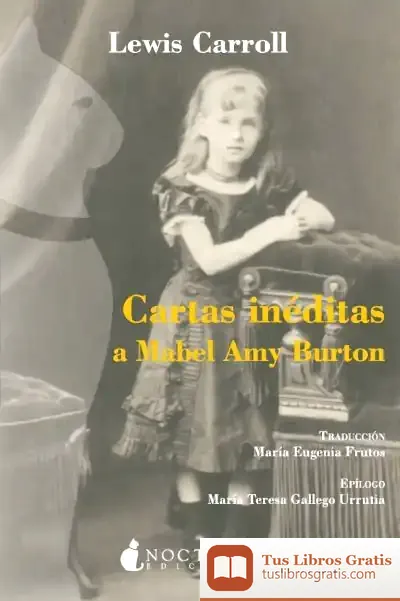 Descargar Cartas Inéditas A Mabel Amy Burton de Lewis Carroll