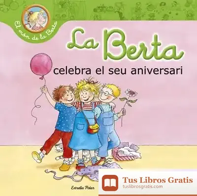 Descargar La Berta Celebra El Seu Aniversari de Liane Schneider