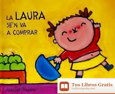 Descargar La Laura Se'N Va A Comprar de Liesbet Slegers