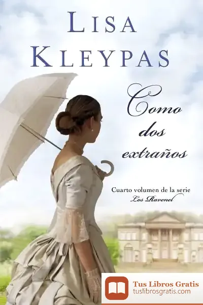 Descargar Como Dos Extraños (Los Ravenel 4) de Lisa Kleypas