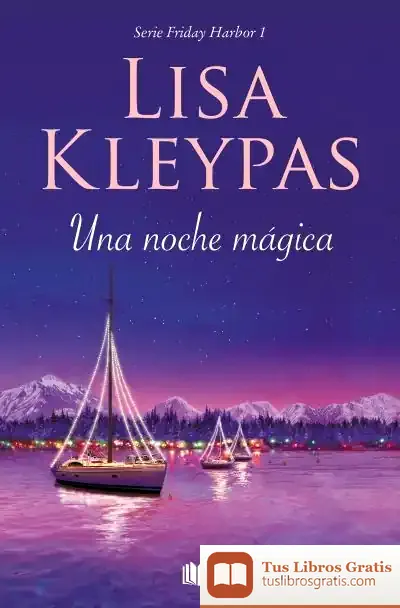 Descargar Una Noche Mágica (Friday Harbor 1) de Lisa Kleypas
