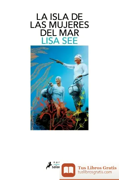 Descargar La Isla De Las Mujeres Del Mar de Lisa See