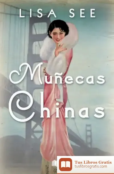 Descargar Muñecas Chinas de Lisa See