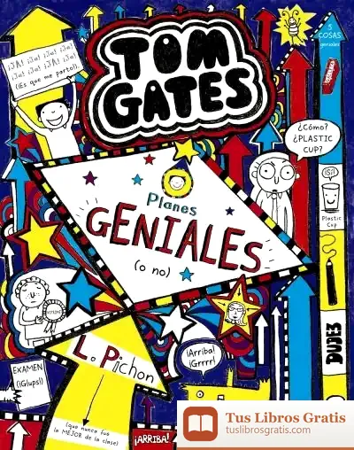Descargar Tom Gates: Planes Geniales (O No) de Liz Pichon