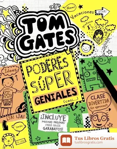 Descargar Tom Gates: Poderes Súper Geniales (Casi...) de Liz Pichon