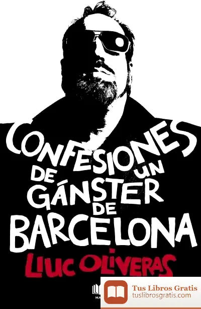 Descargar Confesiones De Un Gángster De Barcelona