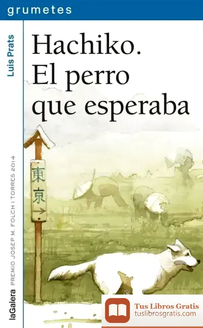 Descargar Hachiko. El Perro Que Esperaba de Lluis Prats Martínez