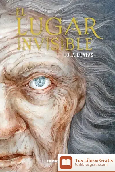 Descargar El Lugar Invisible de Lola Llatas