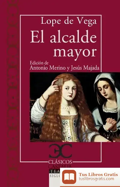 Descargar El Alcalde Mayor de Lope de Vega