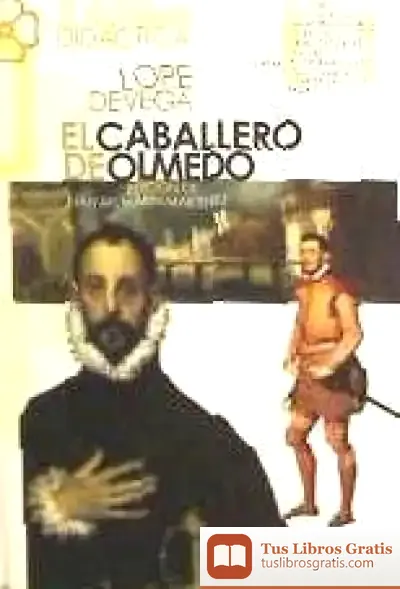 Descargar El Caballero De Olmedo de Lope de Vega