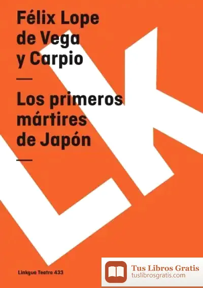 Descargar Los Primeros Mártires De Japón de Lope de Vega
