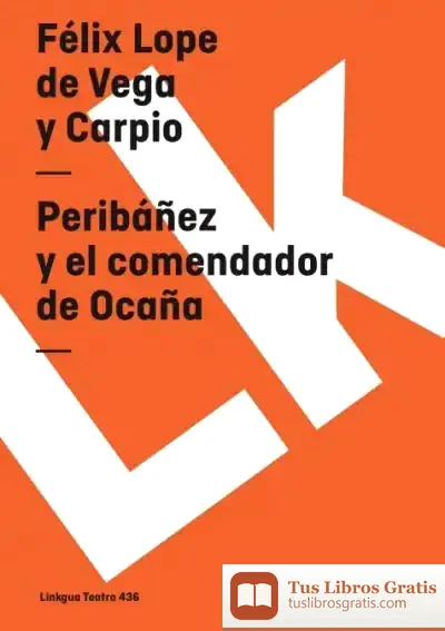 Descargar Peribáñez Y El Comendador De Ocaña de Lope de Vega