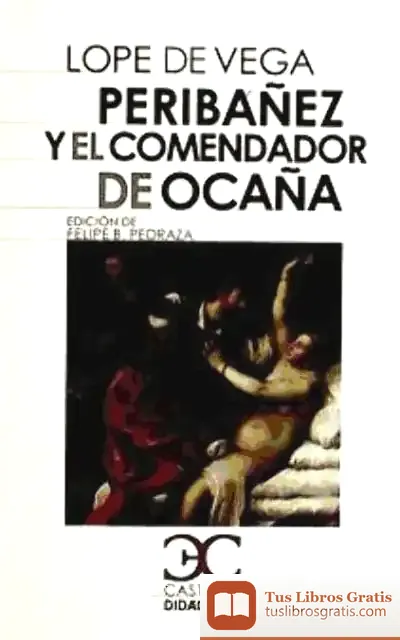Descargar Peribáñez Y El Comendador De Ocaña de Lope de Vega