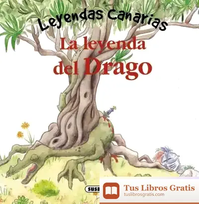Descargar Leyendas Canarias. La Leyenda Del Drago de Lorena Marín
