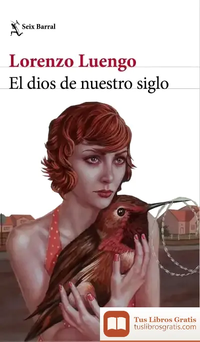 Descargar El Dios De Nuestro Siglo de Lorenzo Luengo