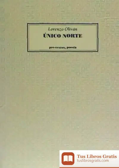 Descargar Único Norte de Lorenzo Oliván