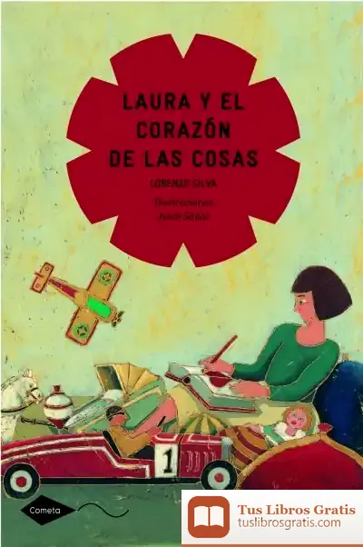 Descargar Laura Y El Corazón De Las Cosas de Lorenzo Silva