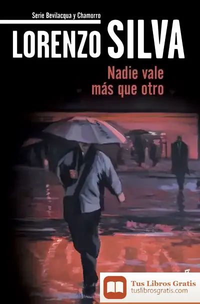 Descargar Nadie Vale Más Que Otro de Lorenzo Silva