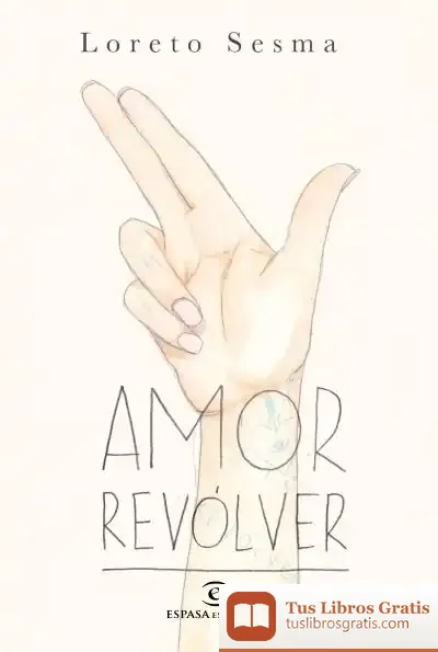 Descargar Amor Revólver de Loreto Sesma