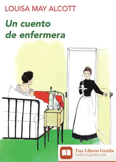 Descargar Un Cuento De Enfermera de Louisa May Alcott