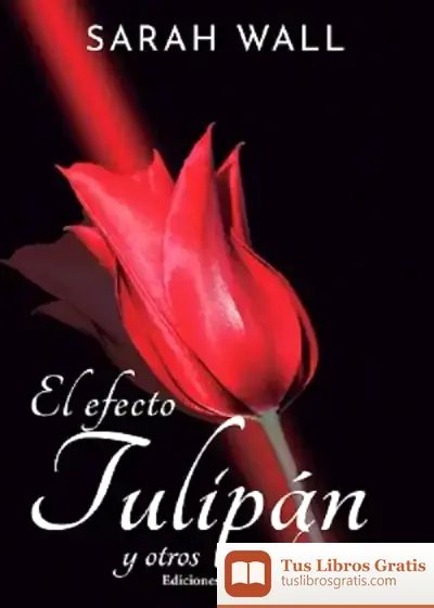 Descargar El Efecto Tulipán Y Otros Síndromes