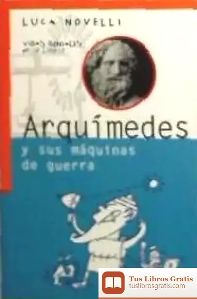 Descargar Arquímedes Y Sus Máquinas De Guerra