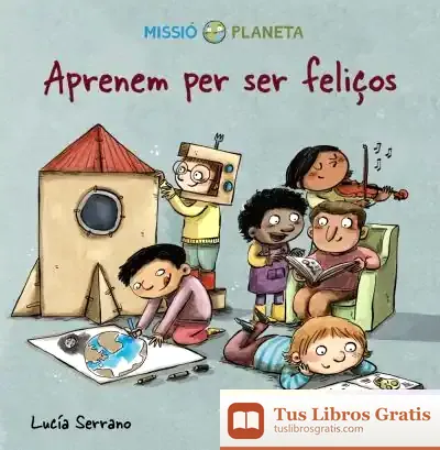 Descargar Aprenem Per Ser Feliços de Lucía Serrano