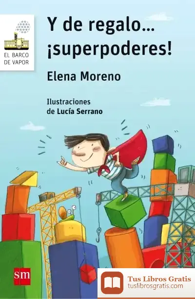 Descargar Y De Regalo... ¡Superpoderes! de Lucía Serrano