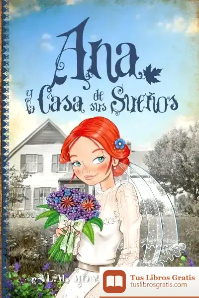 Descargar Ana Y La Casa De Sus Sueños de Lucy Maud Montgomery