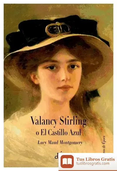 Descargar Valancy Stirling O El Castillo Azul de Lucy Maud Montgomery