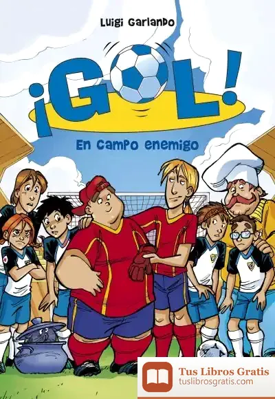 Descargar Gol 16. En Campo Enemigo de Luigi Garlando