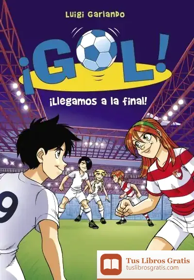 Descargar ¡Gol! 35. ¡Llegamos A La Final! de Luigi Garlando