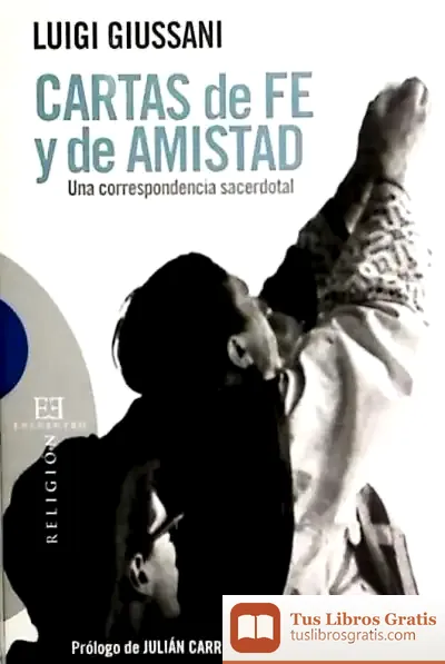 Descargar Cartas De Fe Y De Amistad de Luigi Giussani
