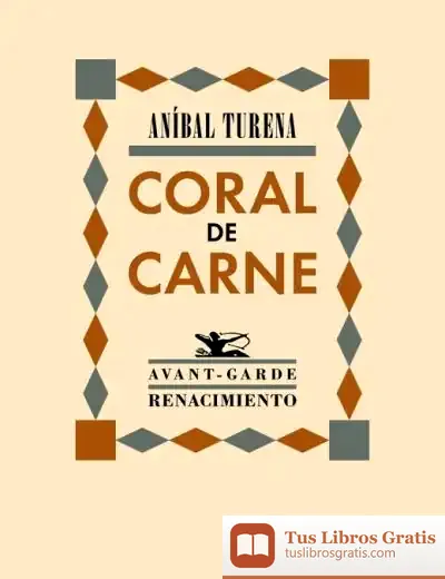 Descargar Coral De Carne de Luis Antonio de Villena
