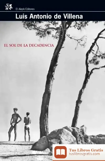Descargar El Sol De La Decadencia de Luis Antonio de Villena