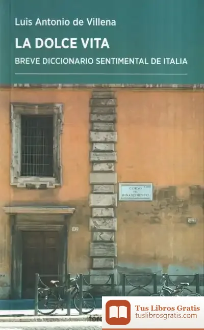 Descargar La Dolce Vita de Luis Antonio de Villena