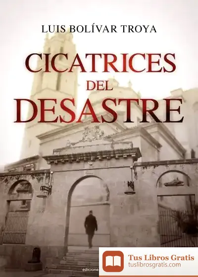 Descargar Cicatrices Del Desastre de Luis Bolívar Troya