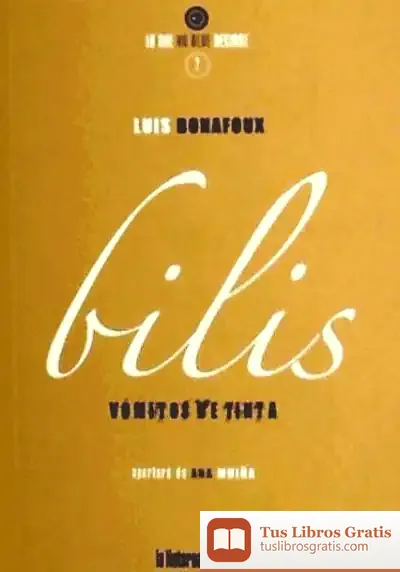 Descargar Bilis : Vómitos De Tinta de José Luis Gallego Ortega