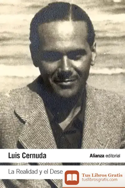 Descargar La Realidad Y El Deseo (1924-1962) de Luis Cernuda