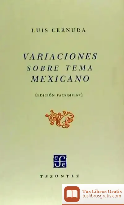 Descargar Variaciones Sobre Tema Mexicano de Luis Cernuda