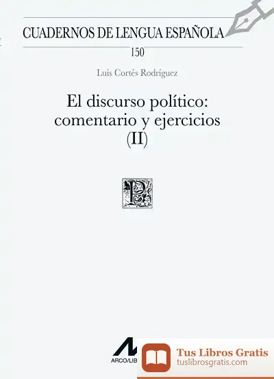 Descargar El Discurso Político, Ii: Comentarios Y Ejercicios