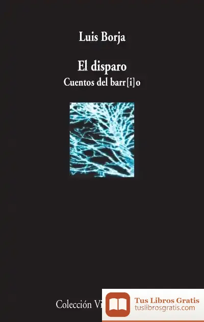 Descargar El Disparo: Cuentos Del Barr[I]O